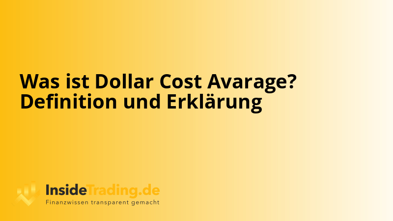 Was ist Dollar Cost Avarage? Definition und Erklärung
