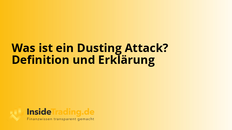 Was ist ein Dusting Attack? Definition und Erklärung