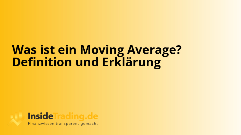 Was ist ein Moving Average? Definition und Erklärung