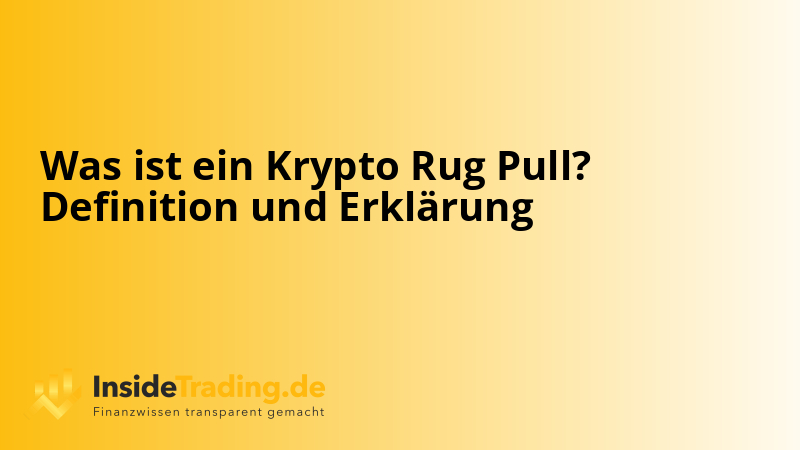 Was ist ein Krypto Rug Pull? Definition und Erklärung