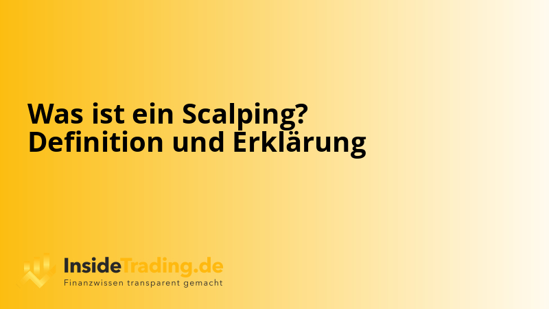 Was ist ein Scalping? Definition und Erklärung