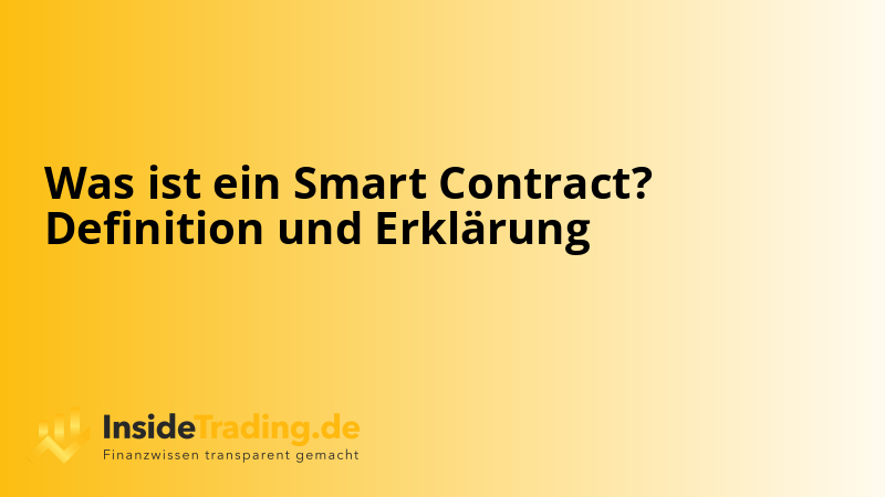 Was ist ein Smart Contract? Definition und Erklärung