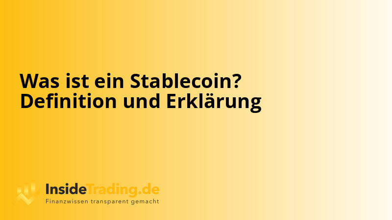 Was ist ein Stablecoin? Definition und Erklärung